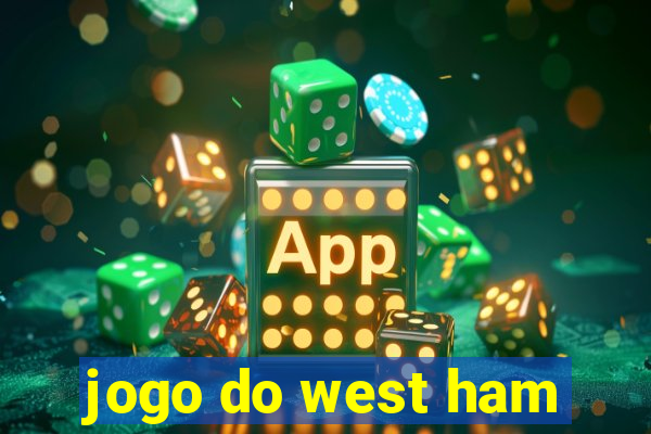 jogo do west ham